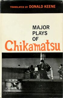 Major plays of Chikamatsu - Donald Keene [Translation]