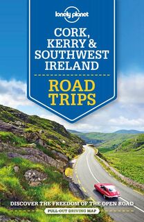 Lonely Planet Cork, Kerry & Southwest Ireland Road Trips - Lonely Planet, Neil Wilson, Clifton Wilkinson (ISBN 9781788686488)