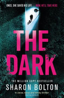 The Dark - Sharon Bolton (ISBN 9781409198369)