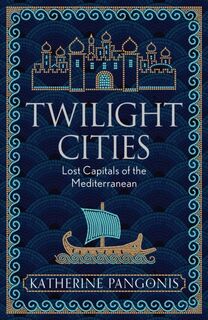Twilight Cities - Katherine Pangonis (ISBN 9781474614139)
