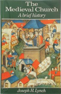 The Medieval Church - Joseph H. Lynch (ISBN 9780582494671)