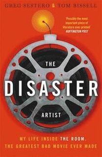 The Disaster Artist - Greg Sestero, Tom Bissell (ISBN 9780751561876)