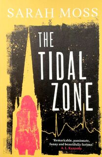The Tidal Zone - Sarah Moss (ISBN 9781783787869)