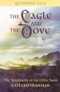 The Eagle and the Dove - Katherine Lack (ISBN 9780281053230)