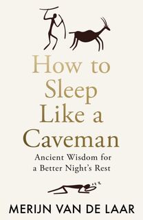 How to Sleep Like a Caveman - Merijn van de Laar (ISBN 9780008717629)