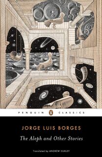 Aleph and Other Stories - Jorge Luis Borges (ISBN 9780142437889)