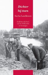 Dichter bij toen - Sacha Landkroon (ISBN 9789083420141)