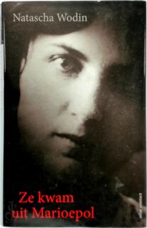 Ze kwam uit Marioepol - Natascha Wodin (ISBN 9789045035833)