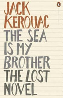 The Sea is My Brother - Jack Kerouac (ISBN 9780141193342)