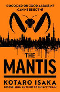 The Mantis - Kotaro Isaka (ISBN 9781787303935)