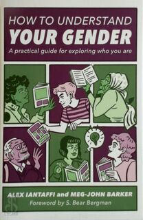 How to Understand Your Gender - Alex Iantaffi, Meg-John Barker (ISBN 9781785927461)