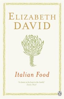 Italian Food - Elizabeth David (ISBN 9780140273274)