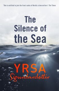 The Silence of the Sea - Yrsa Sigurdardottir (ISBN 9781444734485)