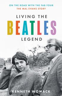 Living the Beatles Legend - Kenneth Womack (ISBN 9780008710606)