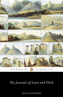 The Journals of Lewis and Clark - Meriwether Lewis, William Clark, Frank Bergon (ISBN 9780142437360)