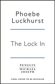 The Lock In - Phoebe Luckhurst (ISBN 9780241508756)