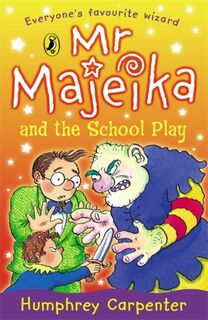 Mr Majeika and the School Play - Humphrey Carpenter (ISBN 9780140343588)