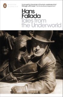 Tales from the Underworld - Hans Fallada (ISBN 9780141392851)