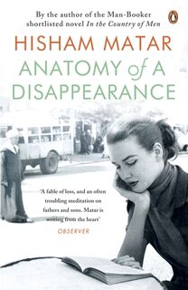 Anatomy of a Disappearance - Hisham Matar (ISBN 9780141027500)