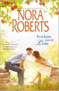 Een kans voor de liefde - Nora Roberts (ISBN 9789034754097)