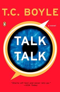 Talk Talk - T. C. Boyle (ISBN 9780143112150)