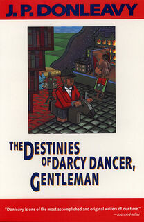 The Destinies of Darcy Dancer, Gentleman - J. P. Donleavy (ISBN 9780871132895)