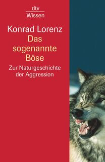 Das sogenannte böse - Konrad Lorenz