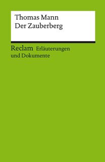Erläuterungen und Dokumente zu Thomas Mann: Der Zauberberg - Daniela Langer (ISBN 9783150160671)