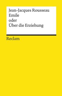 Emile oder Über die Erziehung - Jean-Jacques Rousseau (ISBN 9783150193938)