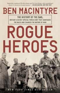 Macintyre, B: Rogue Heroes - Ben Macintyre (ISBN 9781101904183)