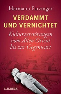 Verdammt und vernichtet - Hermann Parzinger (ISBN 9783406764844)