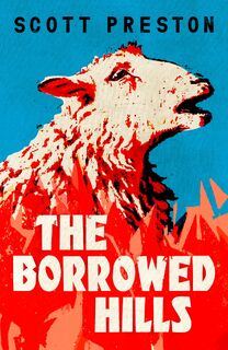 The Borrowed Hills - Scott Preston (ISBN 9781399812849)