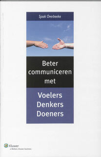 Beter communiceren met denkers, voelers en doeners - Sjaak Overbeeke (ISBN 9789013065329)