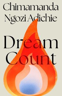 Dream Count - Chimamanda Ngozi Adichie (ISBN 9780008685744)