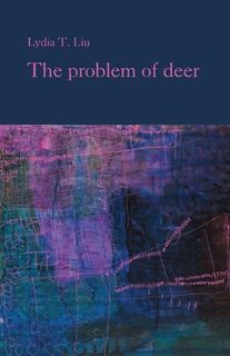 The problem of deer - Lydia T. Liu (ISBN 9798888388402)