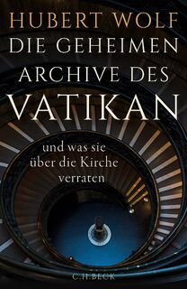 Die geheimen Archive des Vatikan - Hubert Wolf (ISBN 9783406821950)