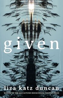 Given - Liza Katz Duncan (ISBN 9781637680681)