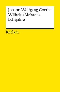Wilhelm Meisters Lehrjahre - Johann Wolfgang Goethe (ISBN 9783150141823)