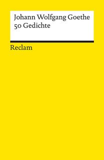 50 Gedichte - Johann Wolfgang Goethe (ISBN 9783150143698)