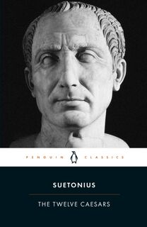 The Twelve Caesars - Robert Graves, Suetonius (ISBN 9780140455168)