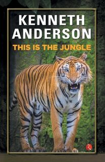THIS IS THE JUNGLE - ANDERSON KENNETH ANDERSON (ISBN 9798129107595)