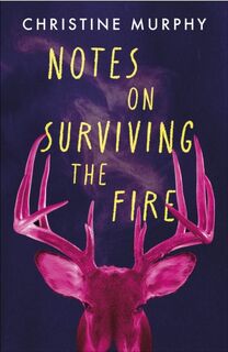 Notes on Surviving the Fire - Christine Murphy (ISBN 9781035411405)