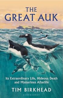 The Great Auk - Tim Birkhead (ISBN 9781399415743)