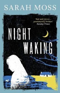 Night Waking - Sarah Moss (ISBN 9781783787685)