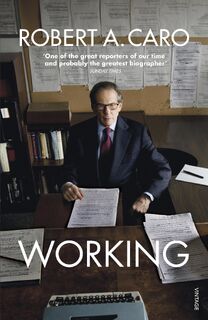 Working - Robert A Caro (ISBN 9781529112030)