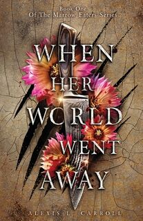 When Her World Went Away - Alexis L. Carroll (ISBN 9798991518703)