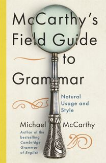 McCarthy's Field Guide to Grammar - Michael McCarthy (ISBN 9781529393514)