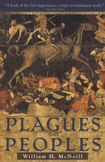 Plagues and Peoples - William Mcneill (ISBN 9780385121224)