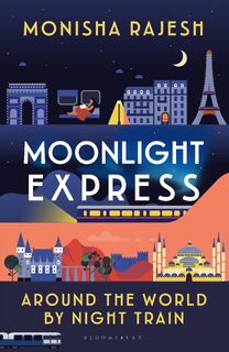 Moonlight Express - Monisha Rajesh (ISBN 9781526644183)
