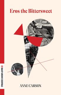 Eros the Bittersweet - Anne Carson (ISBN 9781628973860)